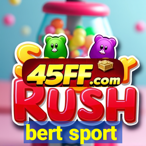 bert sport